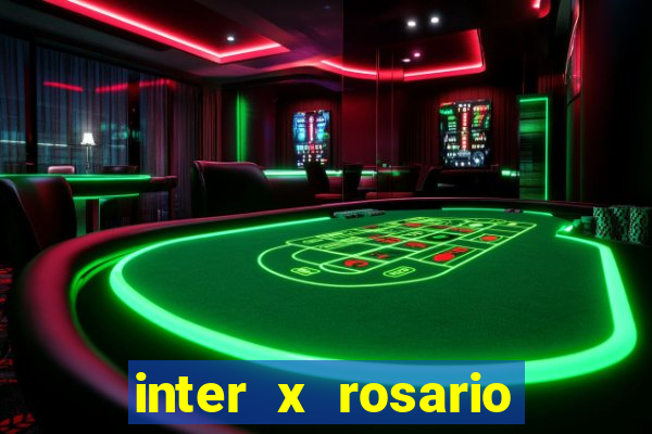 inter x rosario central onde assistir